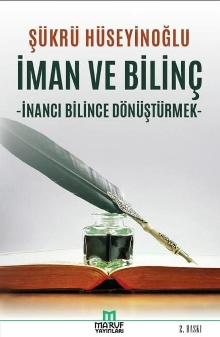 İman ve Bilinç, İnancı Bilince Dönüştürmek, Şükrü Hüseyinoğlu