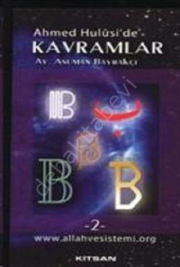 Ahmed Hulusi'de Kavramlar -B-2-, Av. Asuman Bayrakçı