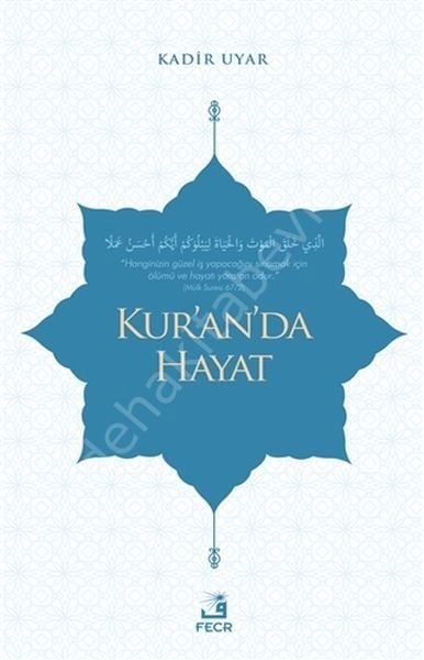 Kur'an'da Hayat, Kadir Uyar