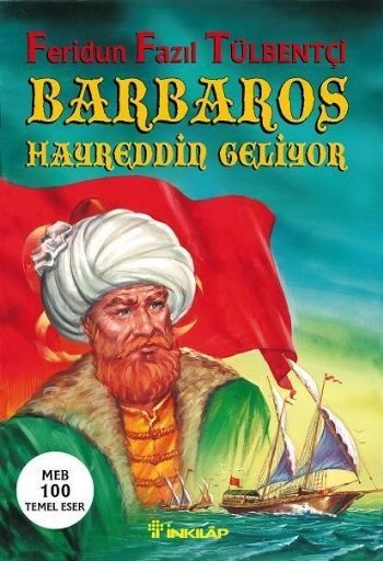 Barbaros Hayreddin Geliyor (Tarihsel Roman), Feridun Fazıl Tülbentçi