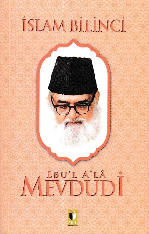 İslam Bilinci-Mevdudi, Ehil Yayınları