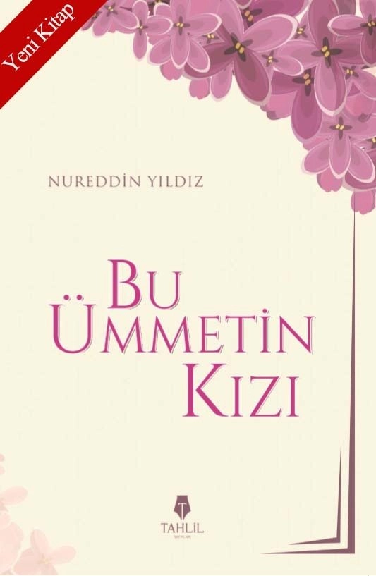 Bu Ümmetin Kızı, Nureddin Yıldız