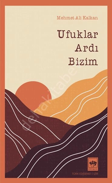 Ufuklar Ardı Bizim, Mehmet Ali Kalkan
