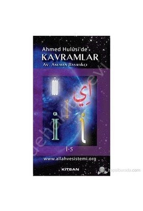 Ahmed Hulusi'de Kavramlar İ-5, Av. Asuman Bayrakçı
