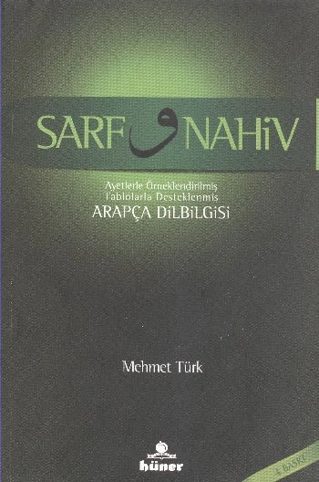 Sarf Ve Nahiv Arapça Dilbilgisi, Mehmet Türk, Hüner Yayınevi