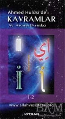 Ahmet Hulusi'de Kavramlar İ-2, Av. Asuman Bayrakçı