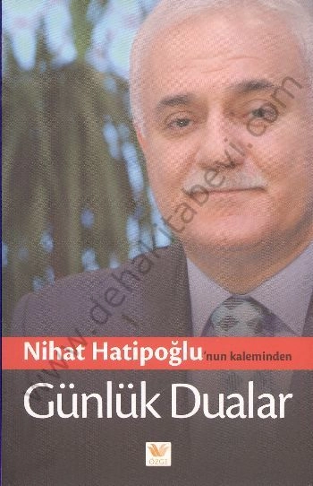 Nihat Hatipoğlunun Kaleminden Günlük Dualar - Nihat Hatipoğlu
