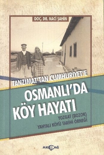 Tanzimat'tan Cumhuriyet'e Osmanlı'da Köy Hayatı, Yrd. Doç. Dr. Naci Şahin