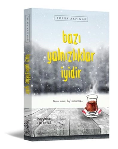 Bazı Yalnızlıklar İyidir, Tolga Akpınar