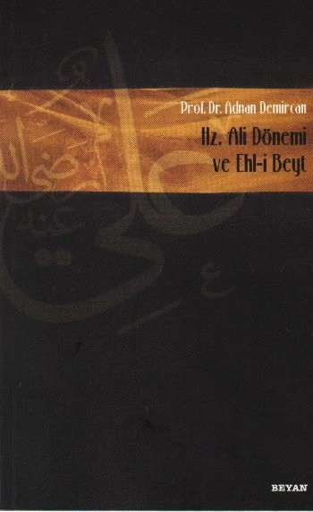 Hz. Ali Dönemi ve Ehli Beyt, Adnan Demircan