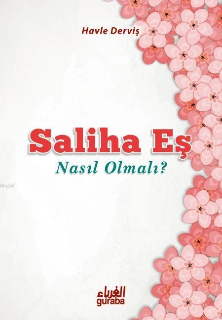 Saliha Eş Nasıl Olmalı, Havle Abdulkadir Derviş, Guraba Yayınları