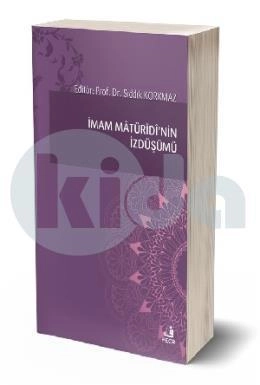 İmam Mâtürîdî'nin İzdüşümü,