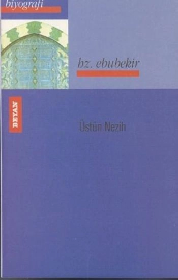 Hz. Ebubekir, Üstün Nezih