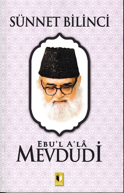 Sünnet Bilinci-Mevdudi, Ehil Yayınları