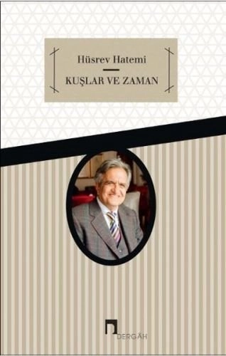 Kuşlar ve Zaman, Hüsrev Hatemi