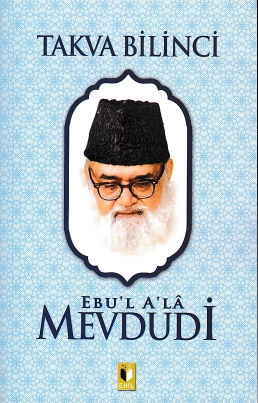 Takva Bilinci-Mevdudi, Ehil Yayınları