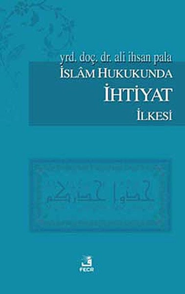 İslam Hukukunda İhtiyat İlkesi, Fecr Yayınları