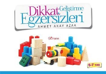 Dikkat Geliştirme Egzersizleri, Ahmet Akay Azak