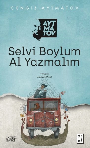Selvi Boylum Al Yazmalım, Cengiz Aytmatov