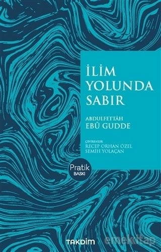 İlim Yolunda Sabır (Pratik Baskı)  Abdulfettah Ebu Gudde