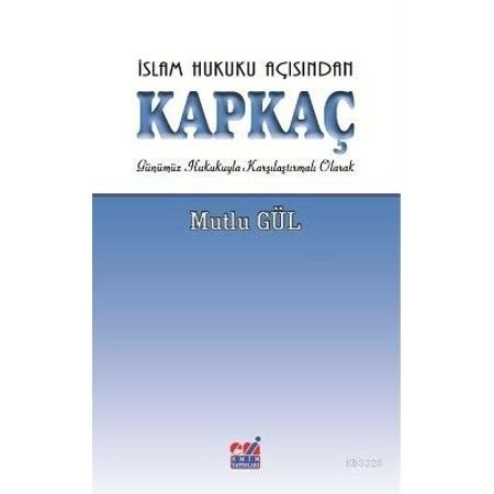 İslam Hukuku Açısından Kapkaç; Günümüz Hukukuyla Karşılaştırmalı Olarak