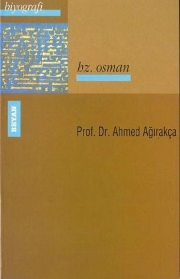 Hz. Osman, Ahmet Ağırakça