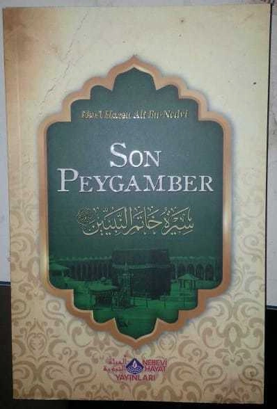 Son Peygamber, Ebu'l Hasen Ali En-Nedvi, Nebevi Hayat