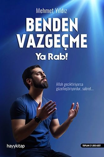 Benden Vazgeçme Ya Rab, Mehmet Yıldız
