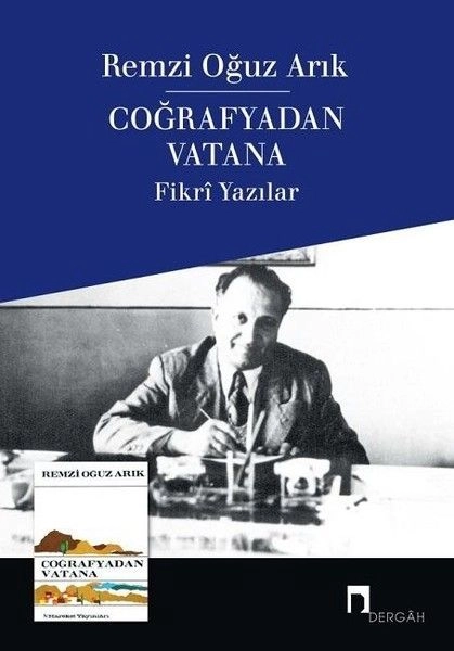 Coğrafyadan Vatana, Remzi Oğuz Arık