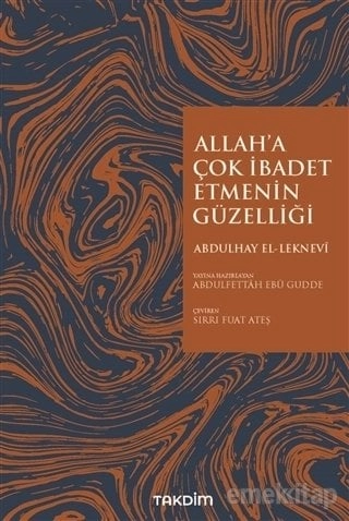 Allah'a İbadet Etmenin Güzelliği, Takdim