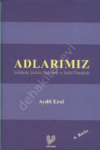 Adlarımız, Aydil Erol