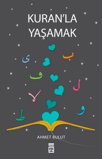 Kuran’la Yaşamak, Ahmet Bulut