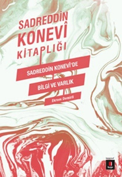 Sadreddin Konevi'de Bilgi ve Varlık, Sadreddin Konevi