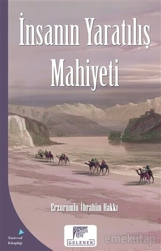 İnsanın Yaratılış Mahiyeti, Erzurumlu İbrahim Hakkı Hazretleri