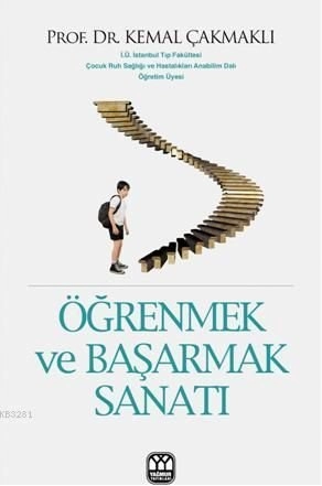Öğrenmek ve Başarmak Sanatı, Kemal Çakmaklı, Yağmur Yayınları