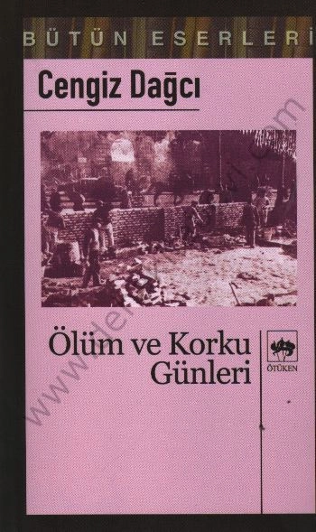 Ölüm ve Korku Günleri, Cengiz Dağcı