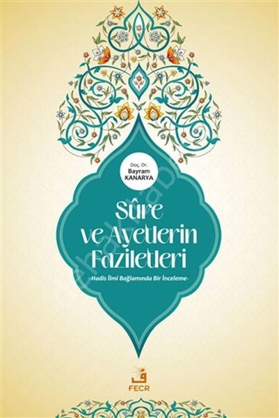 Sure ve Ayetlerin Faziletleri, Bayram Kanarya