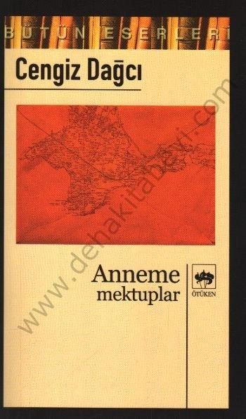 Anneme Mektuplar, Cengiz Dağcı