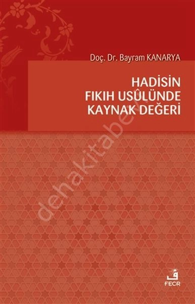 Hadisin Fıkıh Usûlünde Kaynak Değeri, Bayram Kanarya