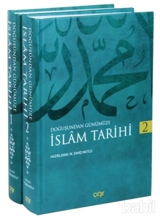 Doğuştan Günümüze İslam Tarihi (2 Cilt Takım), Muhammed Zahid Mutlu