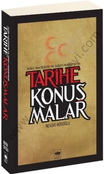 Tarihe Konuşmalar, Nevzat Kösoğlu