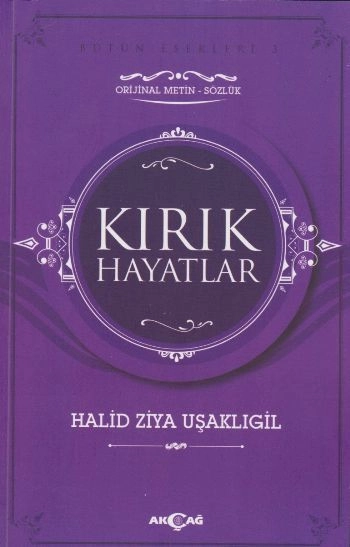 Kırık Hayatlar, Halid Ziya Uşaklıgil