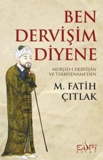Ben Dervişim Diyene, Sufi Kitap