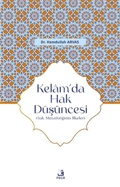 Kelâm’da Hak Düşüncesi, Hamdullah Arvas