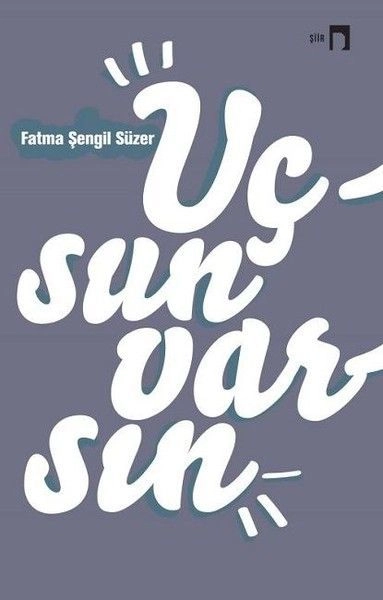 Uçsun Varsın, Fatma Şengil Süzer