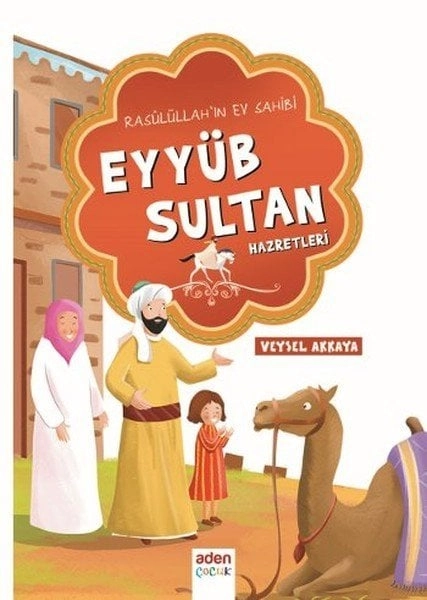 Eyyüb Sultan Hazretleri, Veysel Akkaya, Aden Yayıncılık