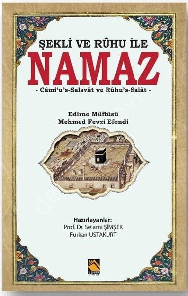 Şekli ve Ruhu İle Namaz, Memed Fevzi Efendi