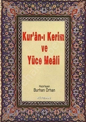 Kur'an-ı Kerim ve Yüce Meali Türkçe Okunuşu (Üçlü Meal Küçük Boy), Burhan Orhan