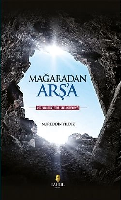 Mağaradan Arş'a, Nureddin Yıldız