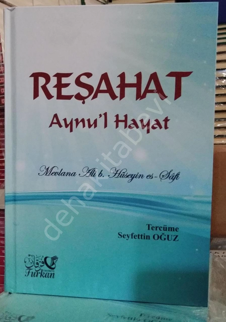 Reşahat Aynu'l Hayat, Mevlana Ali b. Hüseyin es-Safi